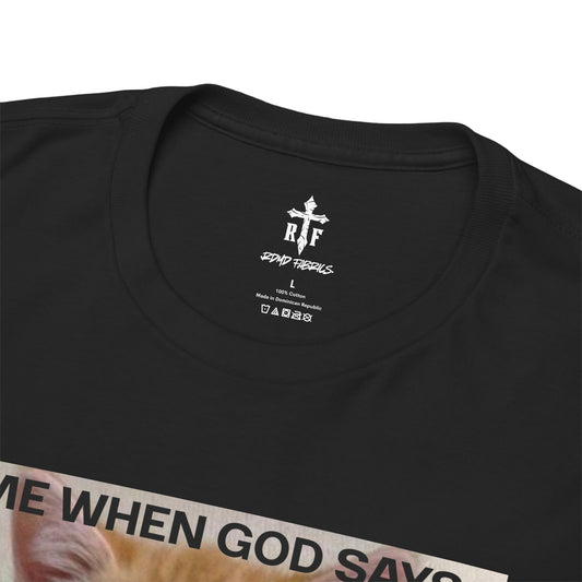 Christian Cat Unisex Tee, Funny Cat Meme Shirt, Humorous Christian Gift, Everyday Wear, Cute Meme Tee, Unisex Heavy Cotton T-Shirt